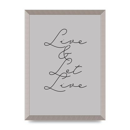 Script Live Let Live Quote" Printed Poster - A3 framed