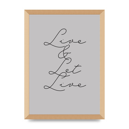 Script Live Let Live Quote" Printed Poster - A3 framed