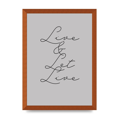 Script Live Let Live Quote" Printed Poster - A3 framed