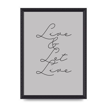 Script Live Let Live Quote" Printed Poster - A3 framed