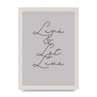 Script Live Let Live Quote" Printed Poster - A4 framed