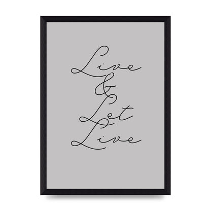 Script Live Let Live Quote" Printed Poster - A4 framed