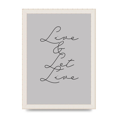 Script Live Let Live Quote" Printed Poster - A4 framed