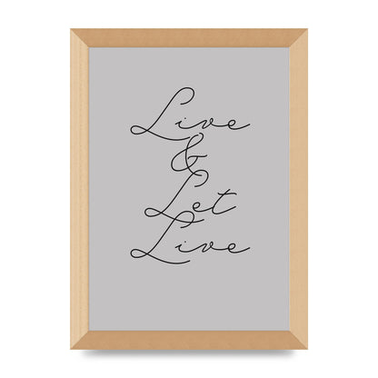 Script Live Let Live Quote" Printed Poster - A4 framed