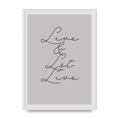 Script Live Let Live Quote" Printed Poster - A4 framed