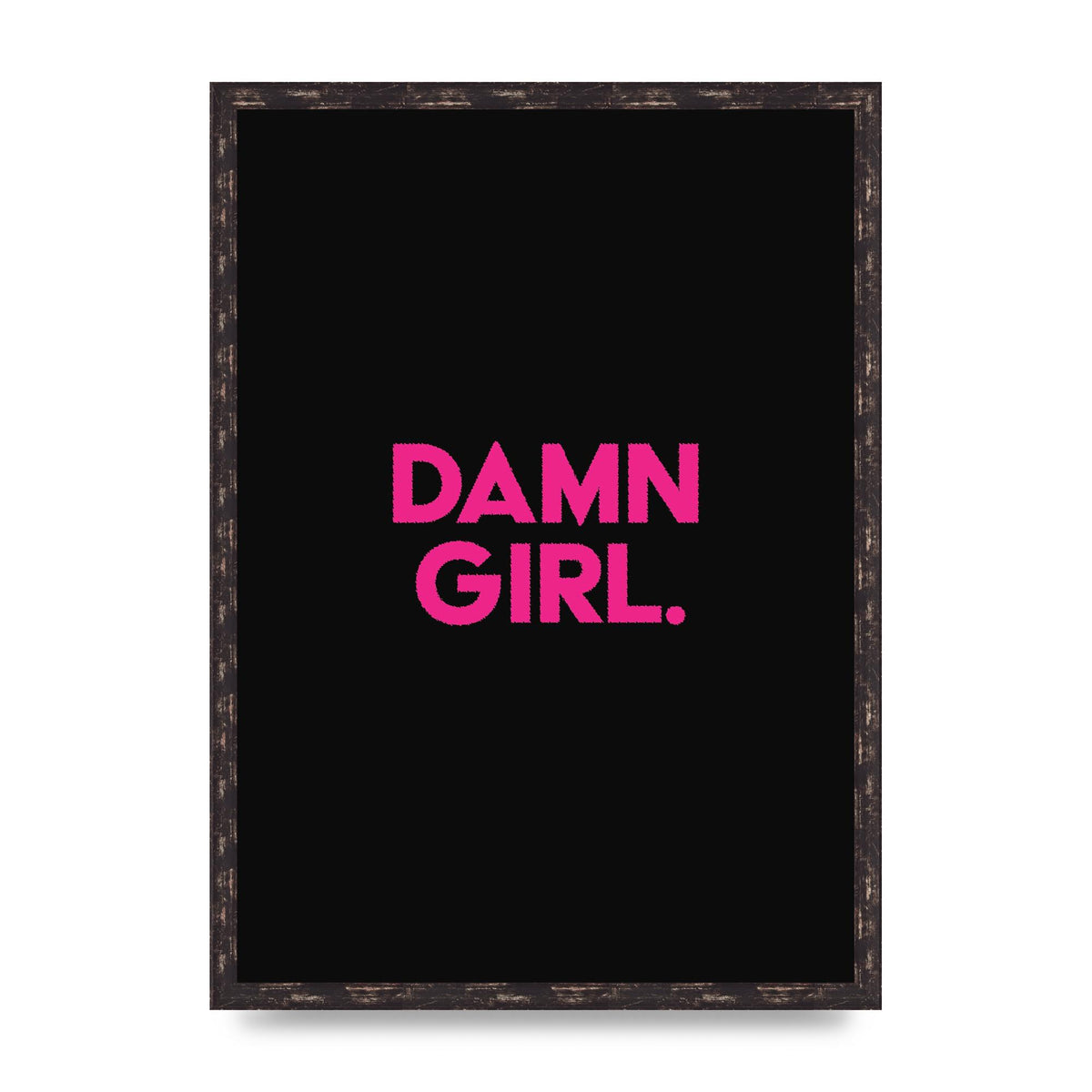 Damn Girl Pink Wall Art - A2 framed