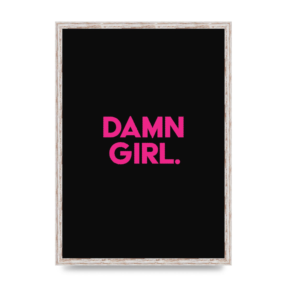 Damn Girl Pink Wall Art - A2 framed