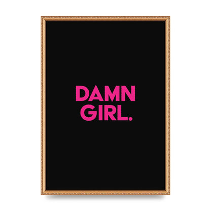 Damn Girl Pink Wall Art - A2 framed