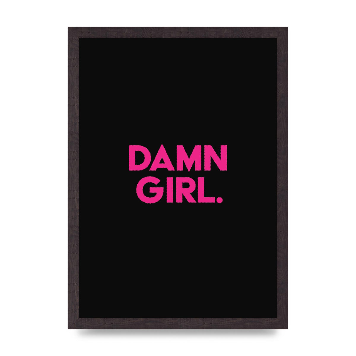 Damn Girl Pink Wall Art - A3 framed