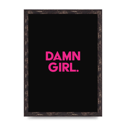 Damn Girl Pink Wall Art - A3 framed