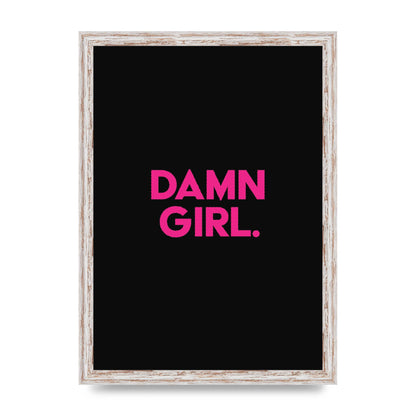 Damn Girl Pink Wall Art - A3 framed