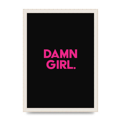 Damn Girl Pink Wall Art - A3 framed