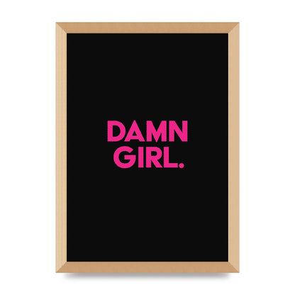 Damn Girl Pink Wall Art - A3 framed