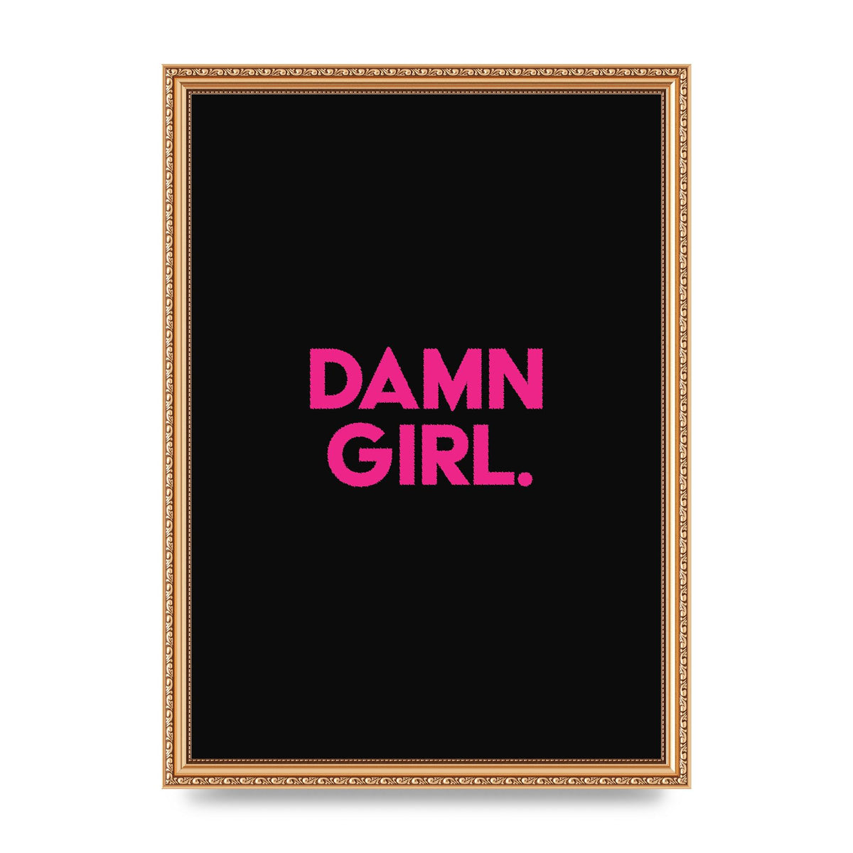 Damn Girl Pink Wall Art - A3 framed
