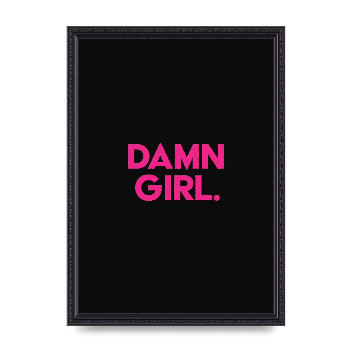 Damn Girl Pink Wall Art - A3 framed