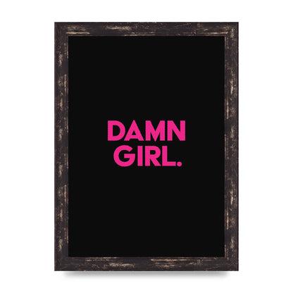 Damn Girl Pink Wall Art - A4 framed