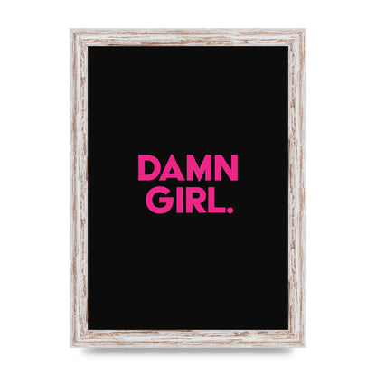 Damn Girl Pink Wall Art - A4 framed