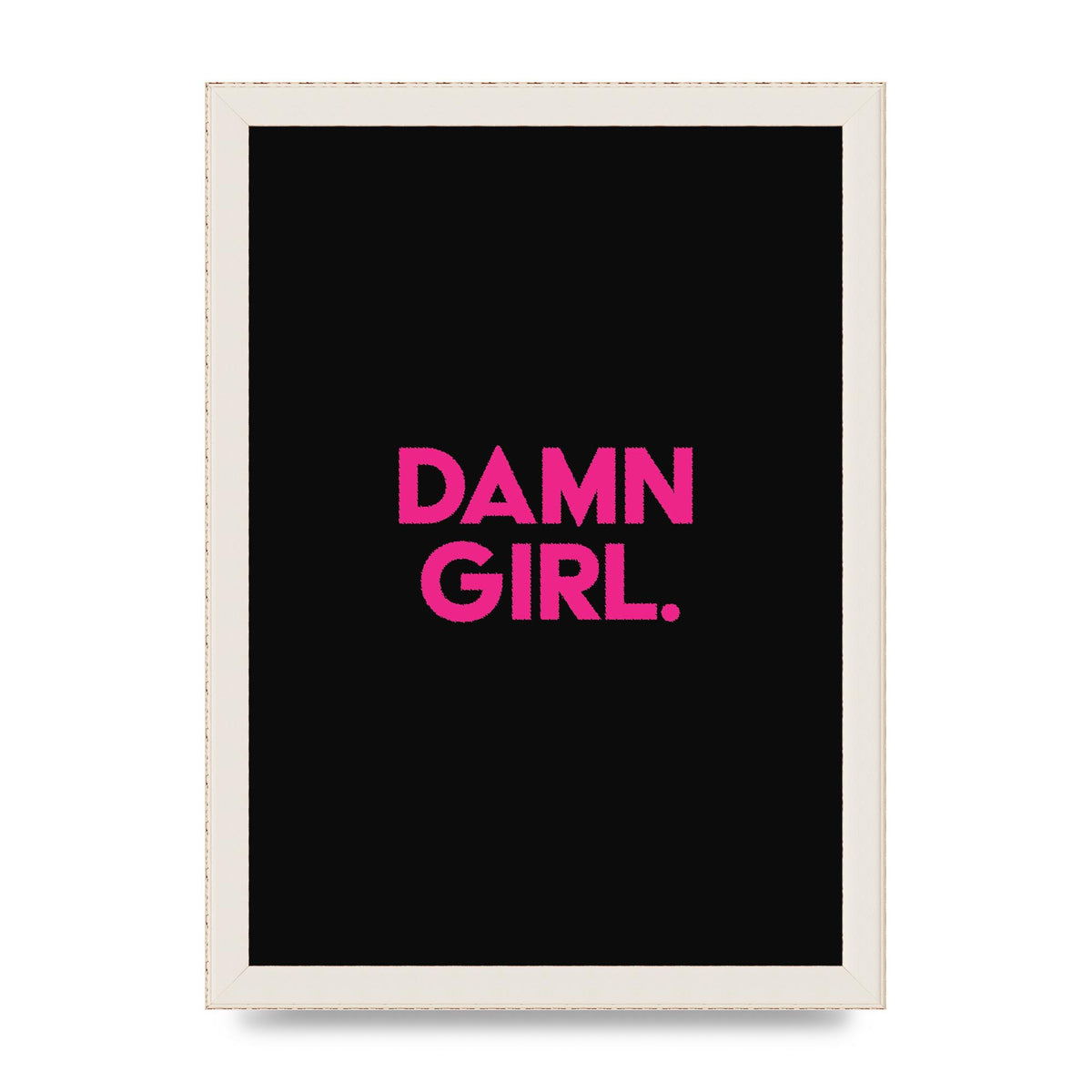 Damn Girl Pink Wall Art - A4 framed