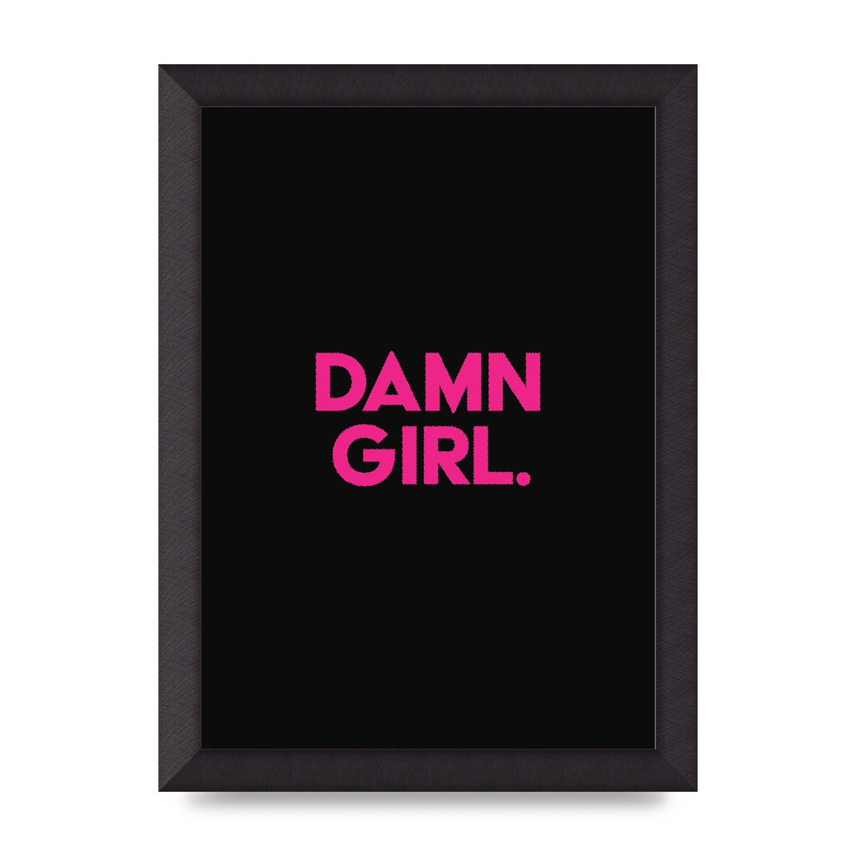 Damn Girl Pink Wall Art - A4 framed