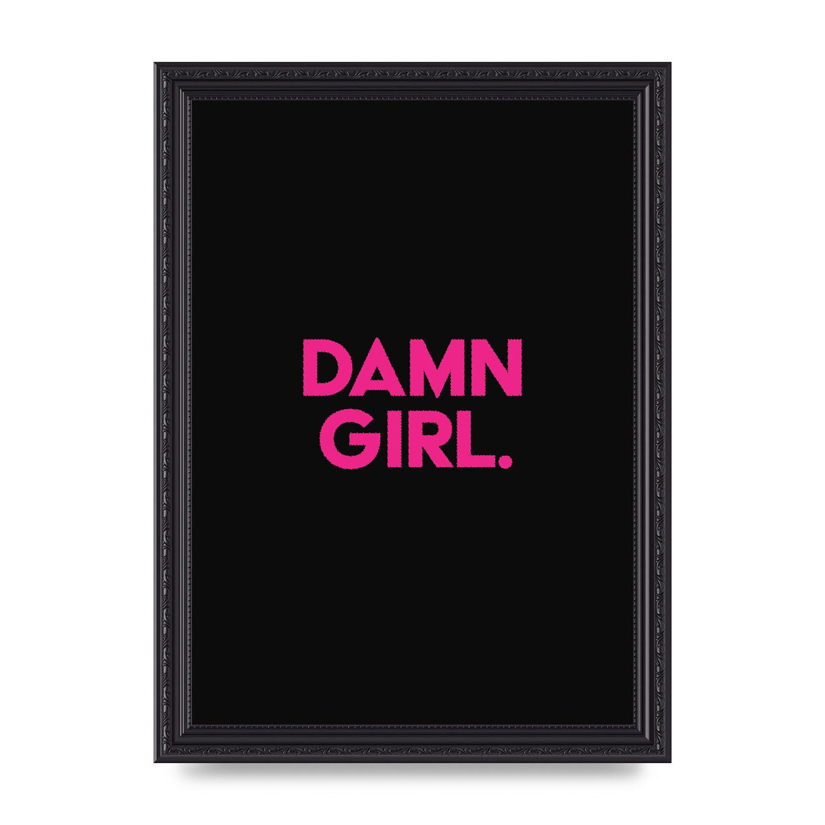 Damn Girl Pink Wall Art - A4 framed