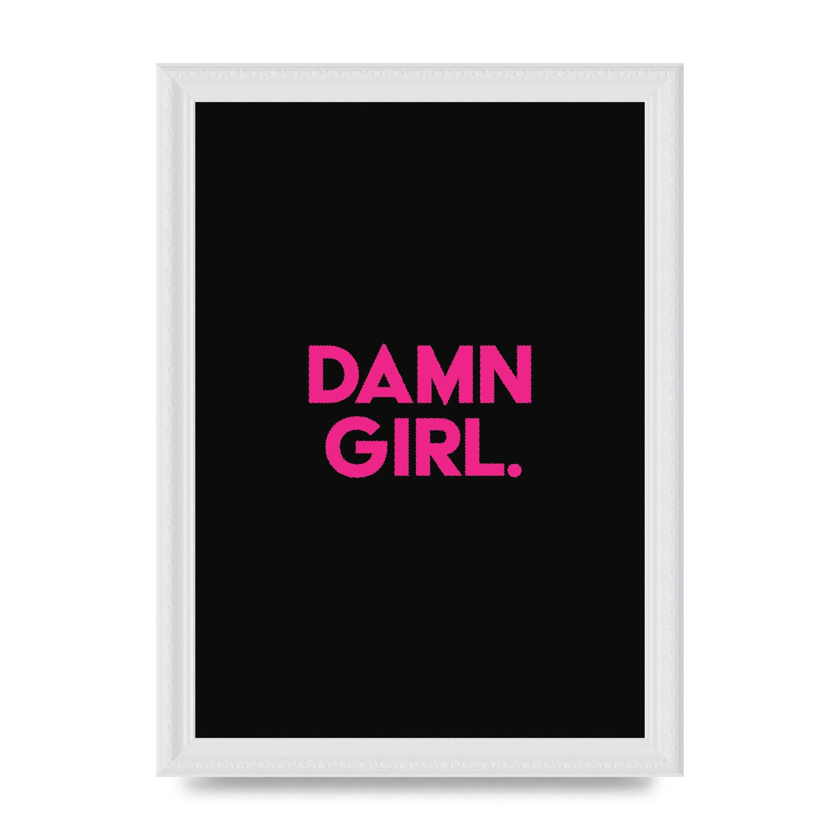 Damn Girl Pink Wall Art - A4 framed
