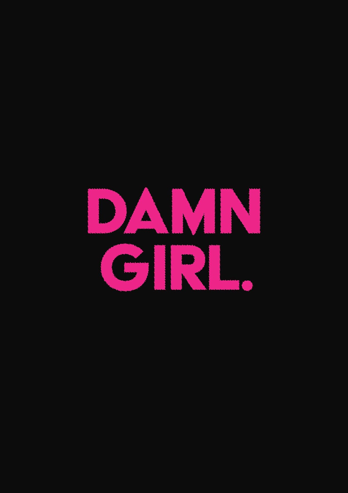 Damn Girl Pink Wall Art - detail