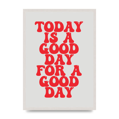 Good Day Inspirational Quote" Printed Poster - A2 framed
