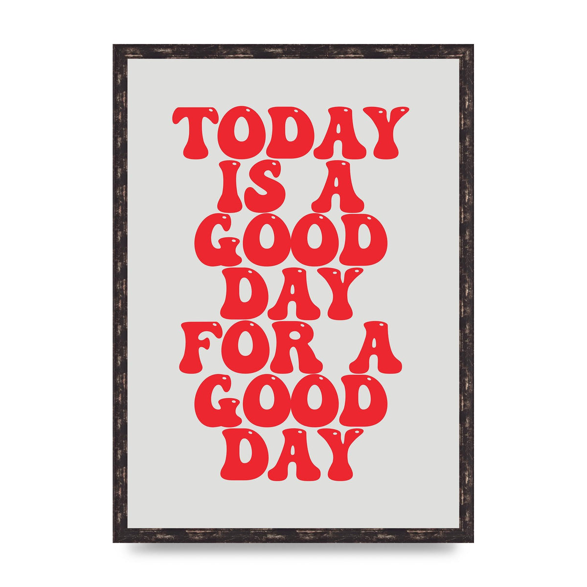 Good Day Inspirational Quote" Printed Poster - A2 framed
