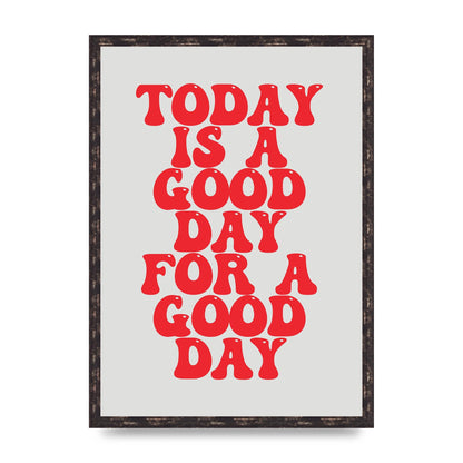 Good Day Inspirational Quote" Printed Poster - A2 framed
