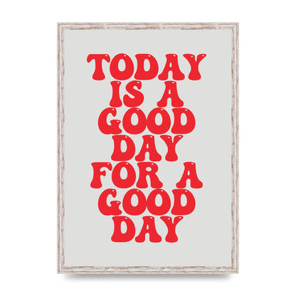 Good Day Inspirational Quote" Printed Poster - A2 framed
