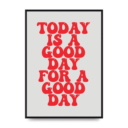 Good Day Inspirational Quote" Printed Poster - A2 framed