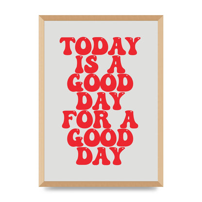 Good Day Inspirational Quote" Printed Poster - A2 framed