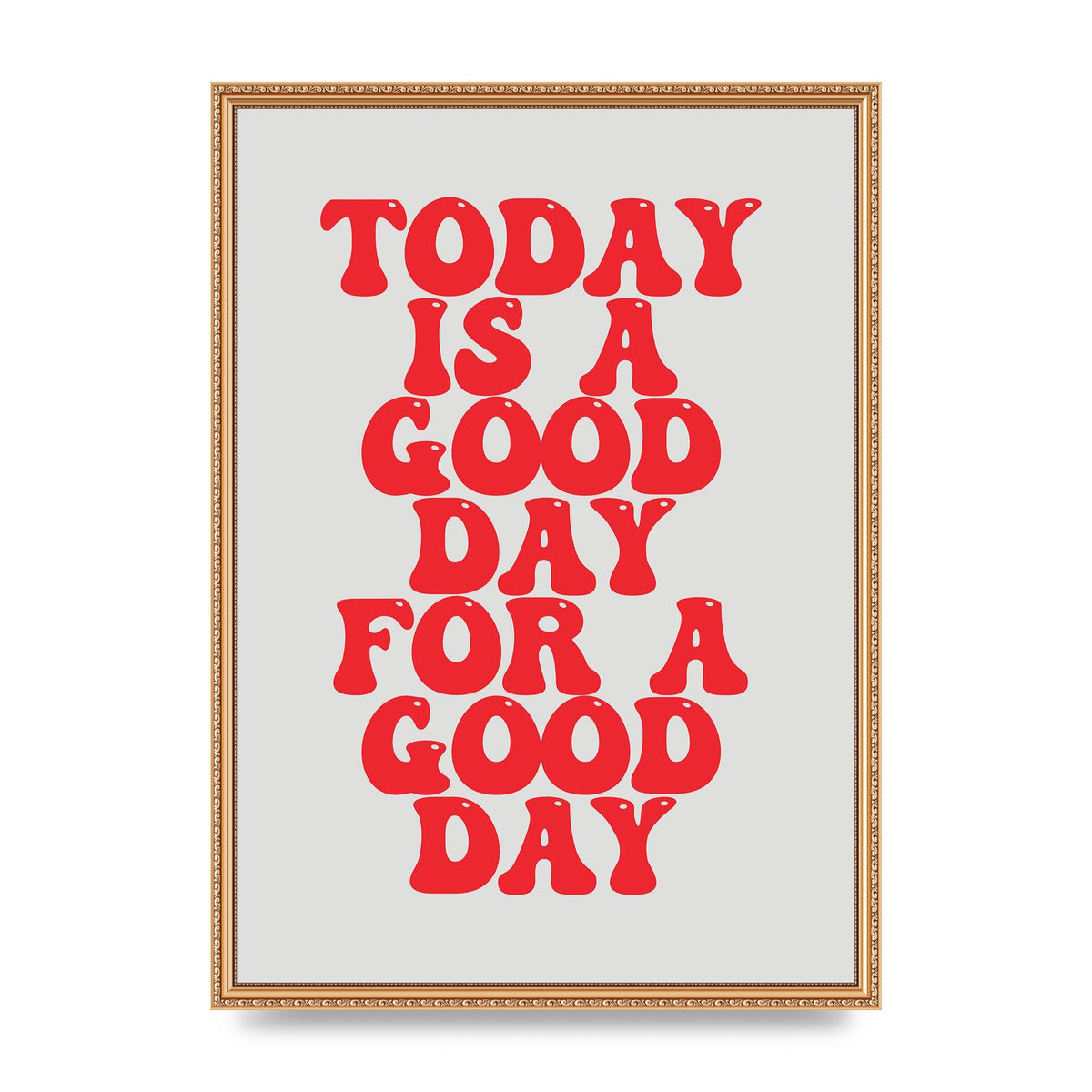Good Day Inspirational Quote" Printed Poster - A2 framed