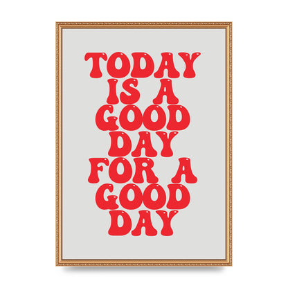Good Day Inspirational Quote" Printed Poster - A2 framed