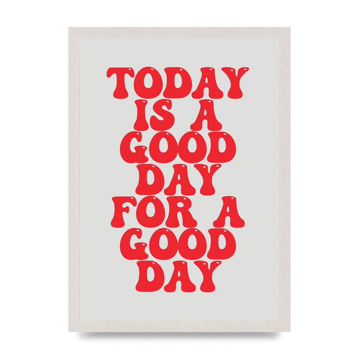 Good Day Inspirational Quote" Printed Poster - A3 framed