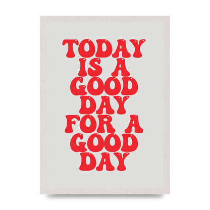 Good Day Inspirational Quote" Printed Poster - A3 framed