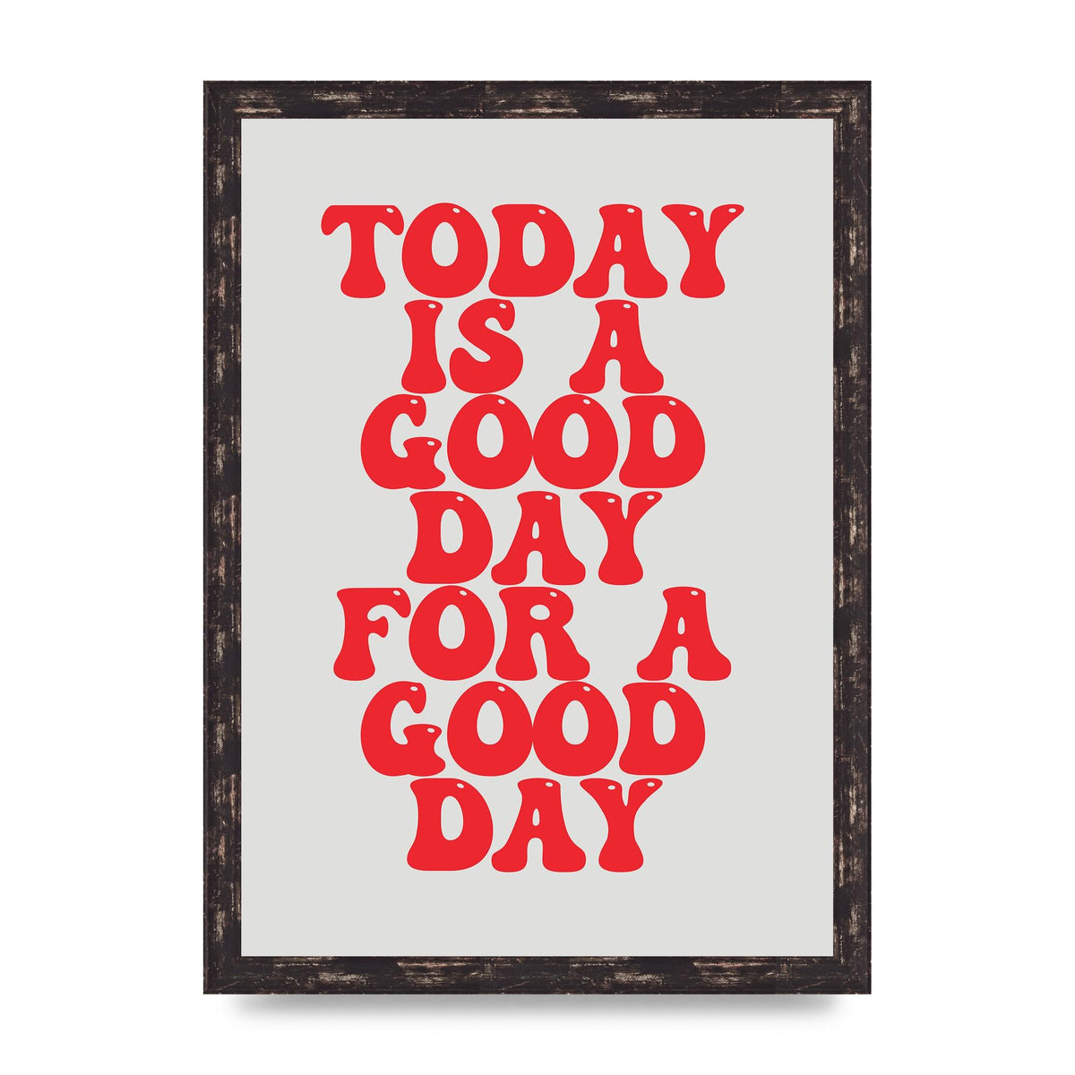 Good Day Inspirational Quote" Printed Poster - A3 framed