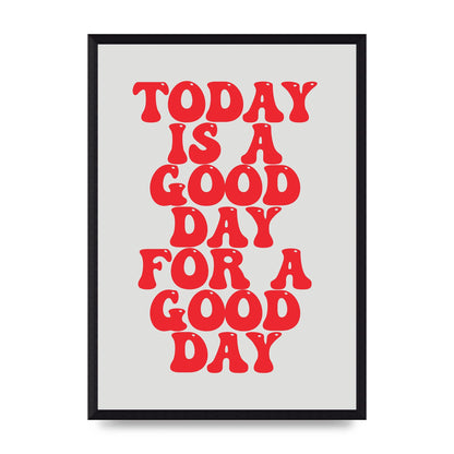 Good Day Inspirational Quote" Printed Poster - A3 framed