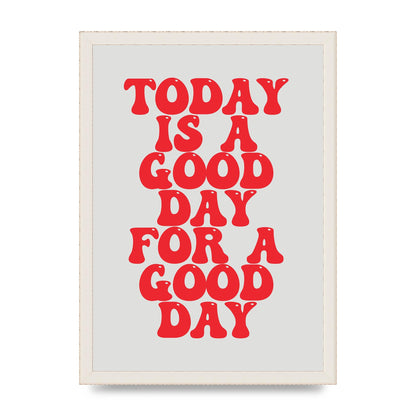 Good Day Inspirational Quote" Printed Poster - A3 framed