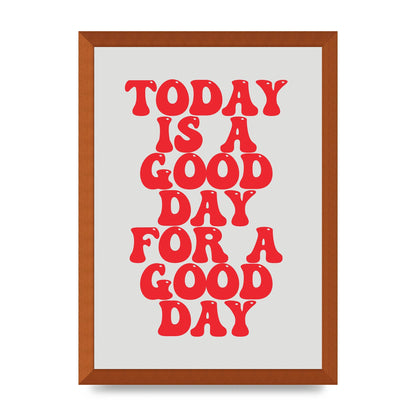 Good Day Inspirational Quote" Printed Poster - A3 framed