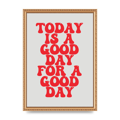Good Day Inspirational Quote" Printed Poster - A3 framed