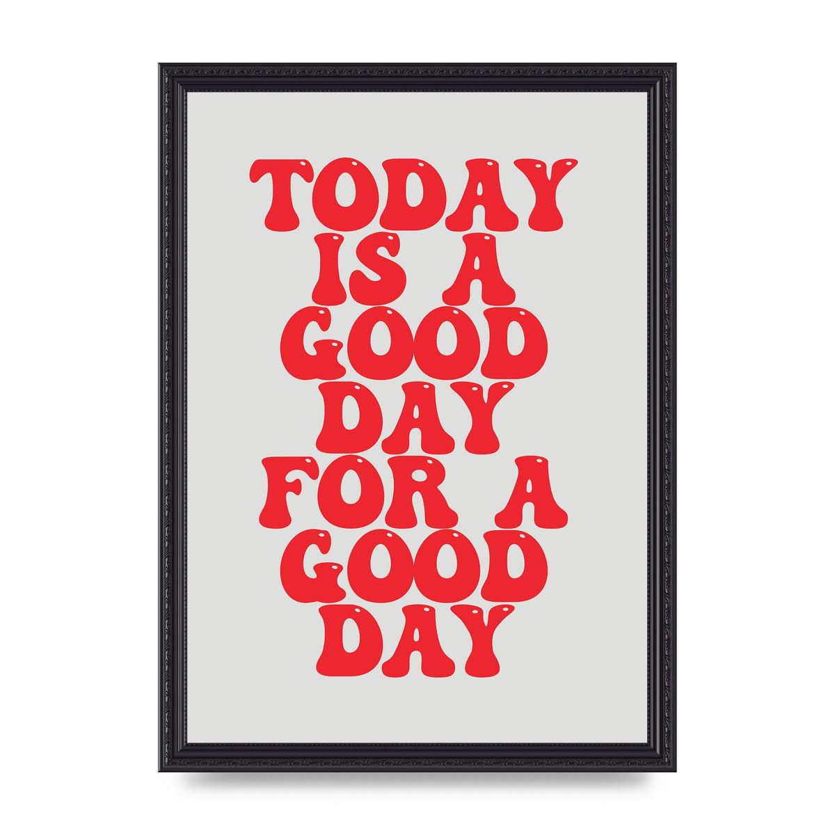 Good Day Inspirational Quote" Printed Poster - A3 framed