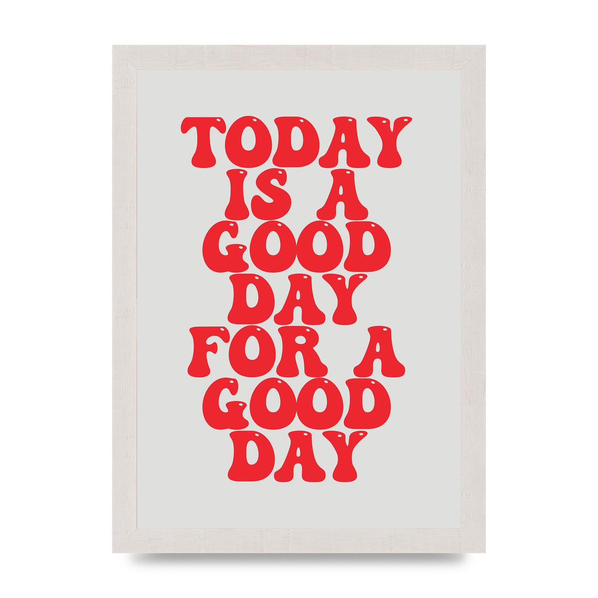 Good Day Inspirational Quote" Printed Poster - A4 framed