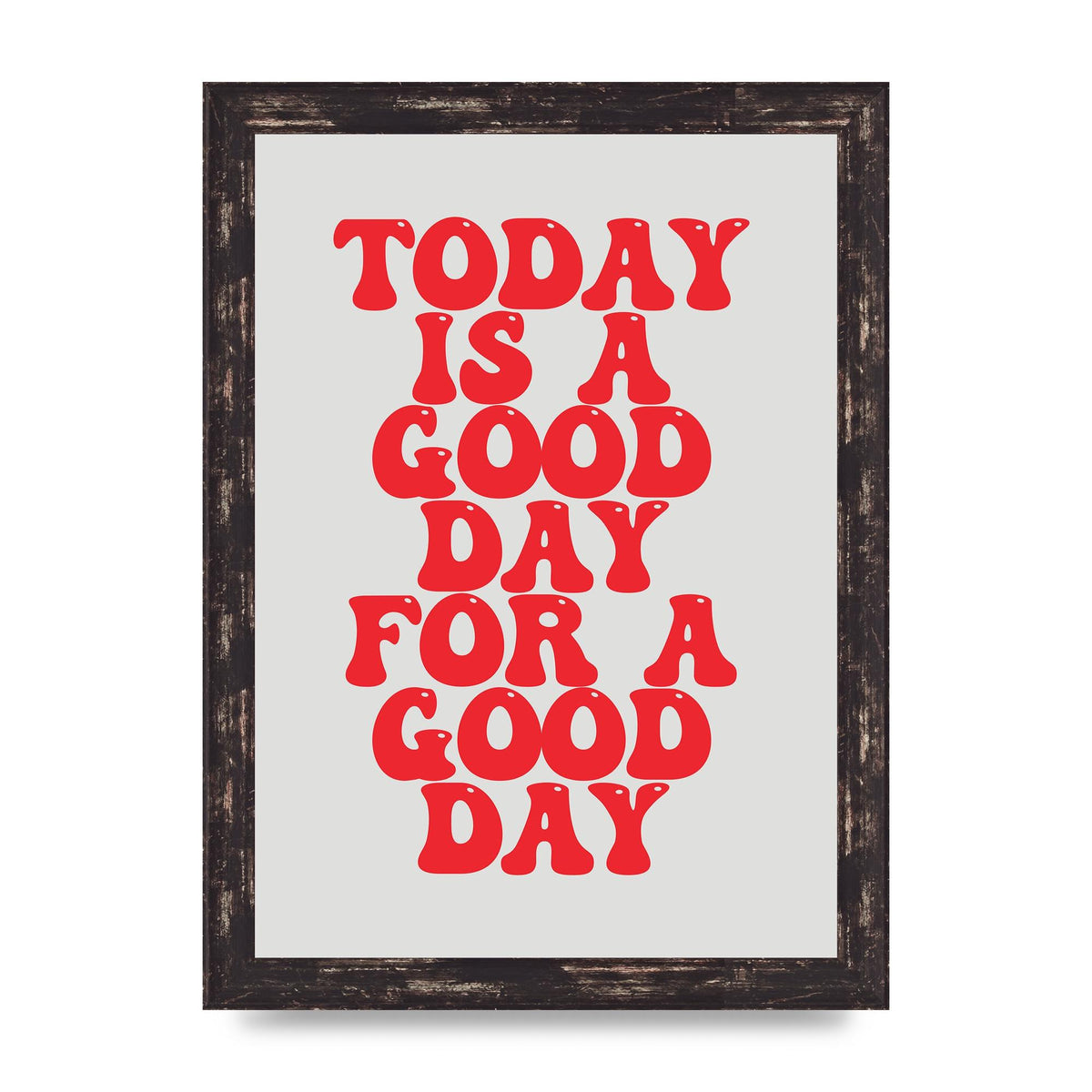 Good Day Inspirational Quote" Printed Poster - A4 framed