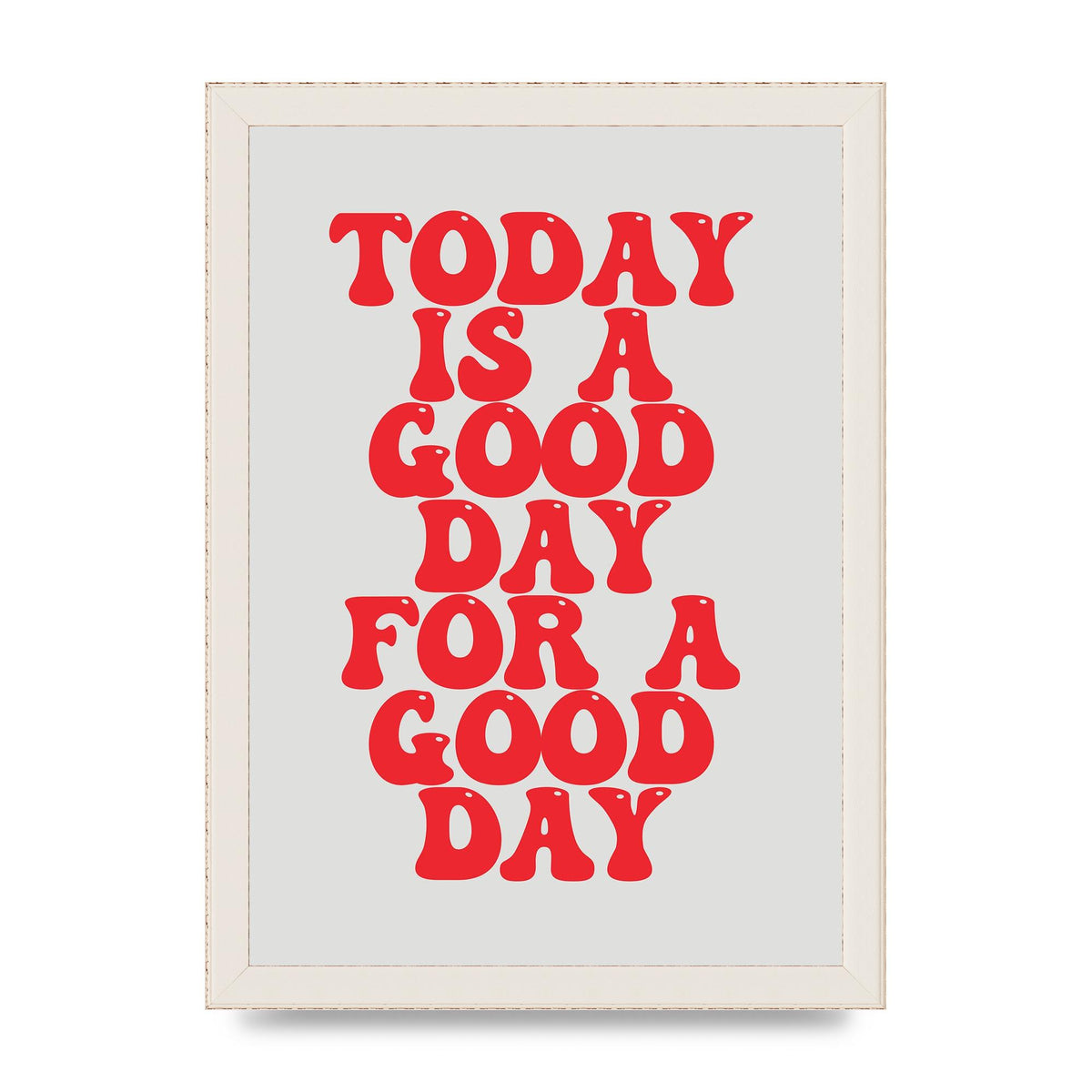 Good Day Inspirational Quote" Printed Poster - A4 framed
