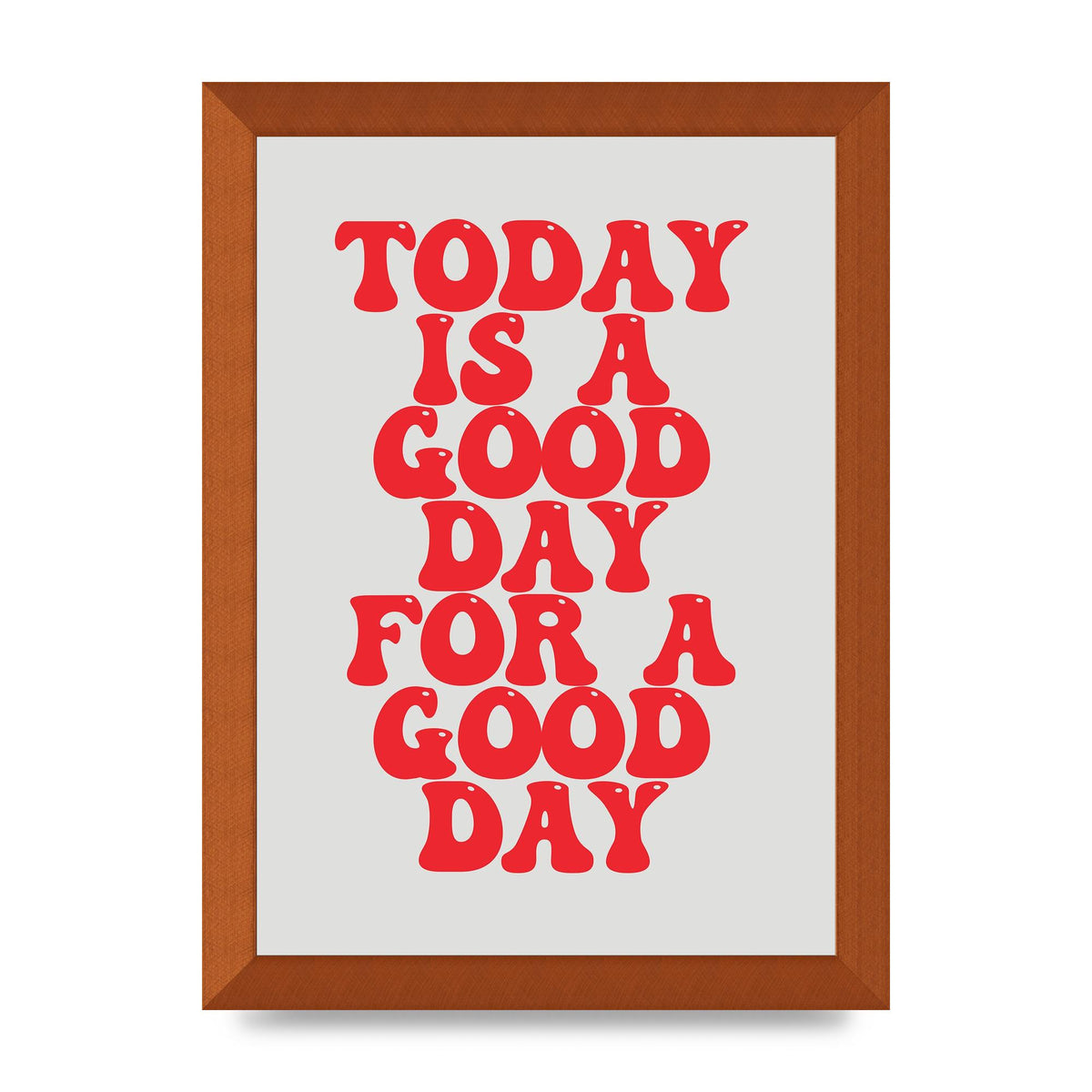 Good Day Inspirational Quote" Printed Poster - A4 framed
