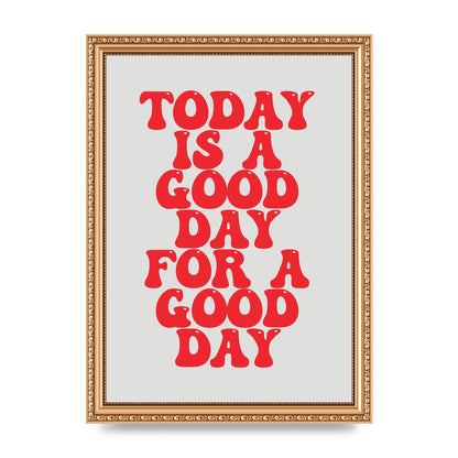 Good Day Inspirational Quote" Printed Poster - A4 framed