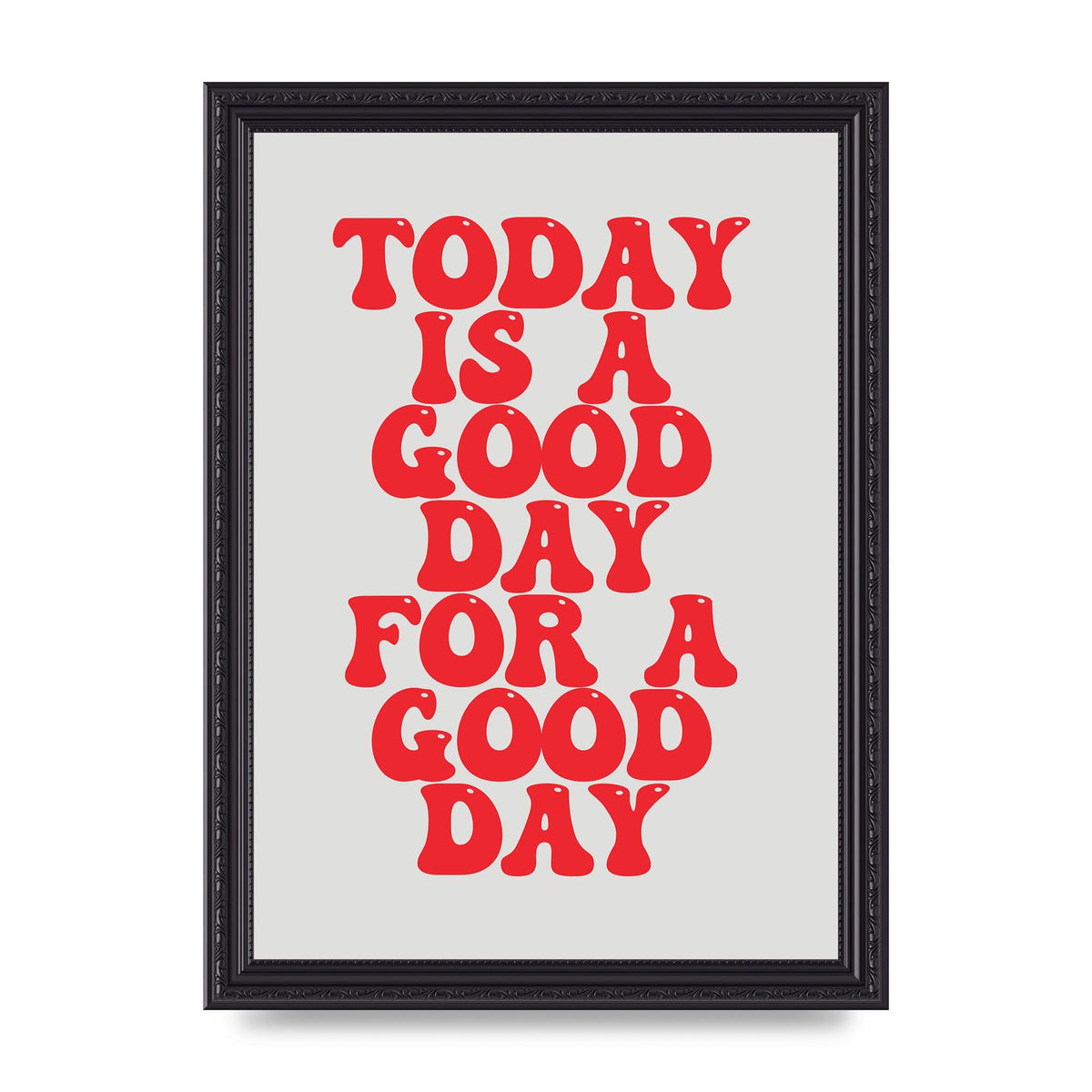 Good Day Inspirational Quote" Printed Poster - A4 framed