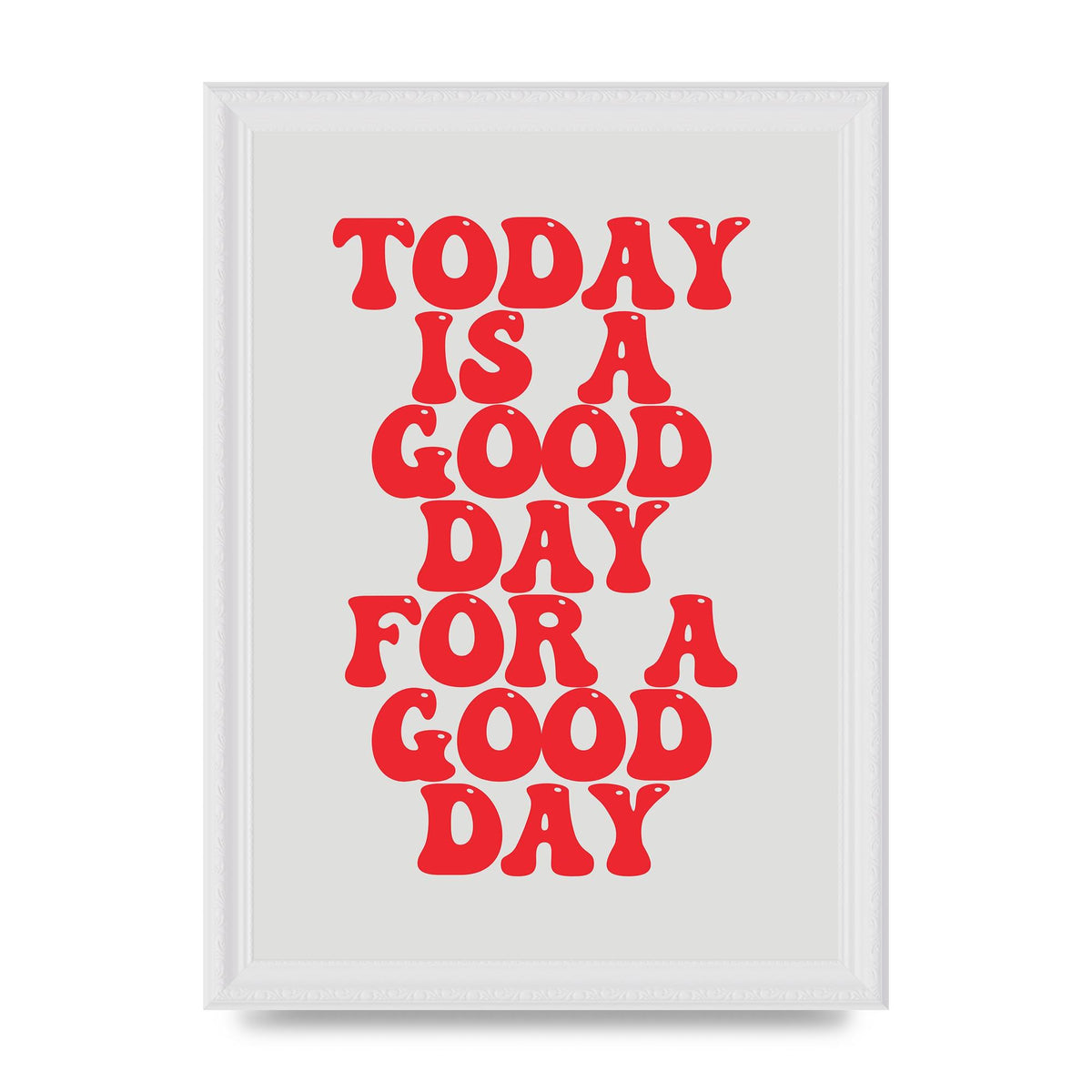 Good Day Inspirational Quote" Printed Poster - A4 framed