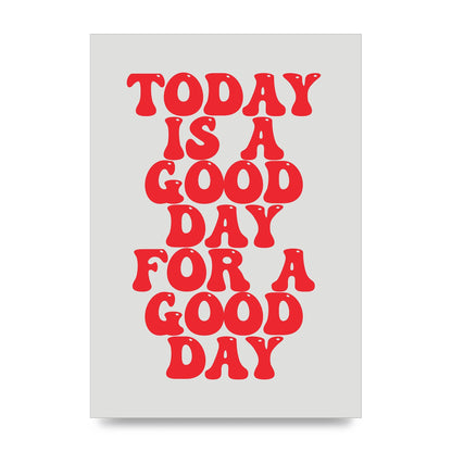 Good Day Inspirational Quote" Printed Poster - unframed print